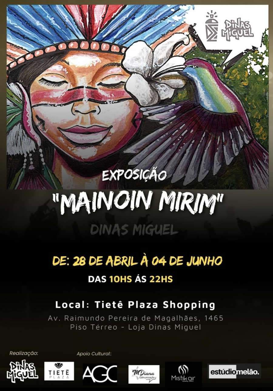 Exposição “Mainoin Mirim”, em São Paulo, com Dinas Miguel