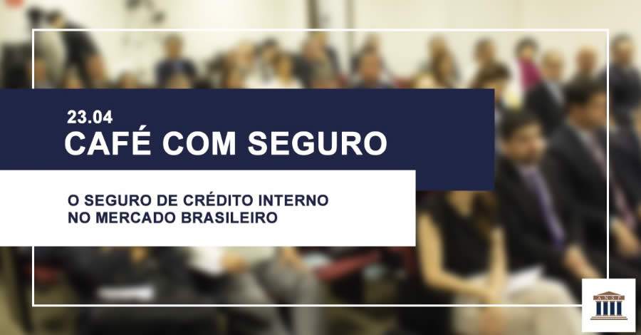 O Seguro de Crédito interno no mercado brasileiro é tema de Café da ANSP