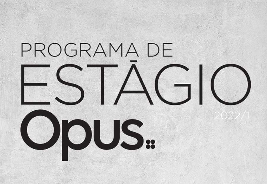 Programa de estágio da Opus Incorporadora recebe inscrições até 8 de fevereiro e abrange diversos cursos - Divulgação