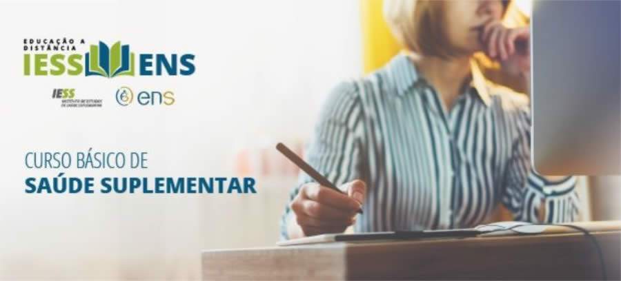 Curso gratuito e online do IESS e da ENS ensina fundamentos da sa&uacute;de suplementar