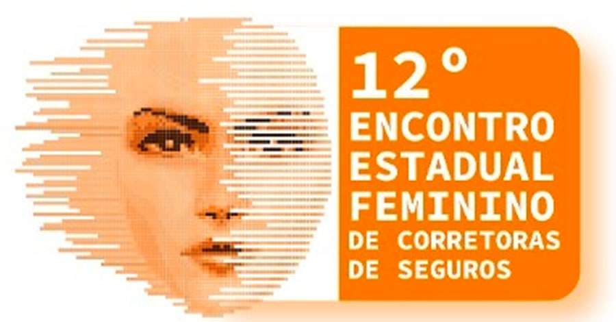 12&ordm; Encontro Estadual Feminino de Corretoras de Seguros