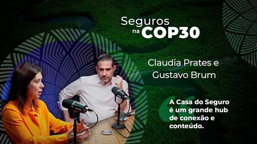 Seguros na COP30: Conheça a Casa do Seguro com Cláudia Prates e Gustavo Brum