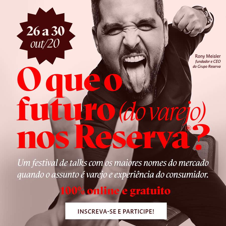 Reserva promove evento online e gratuito com os maiores nomes do empreendedorismo para discutir o futuro do varejo