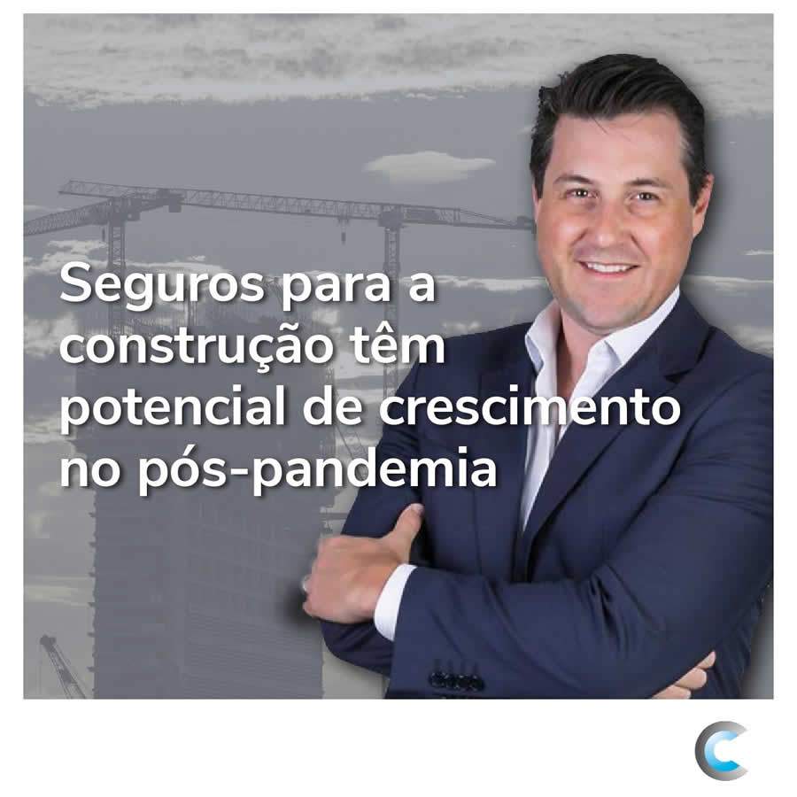 Seguros para a constru&ccedil;&atilde;o t&ecirc;m potencial de crescimento no p&oacute;s-pandemia