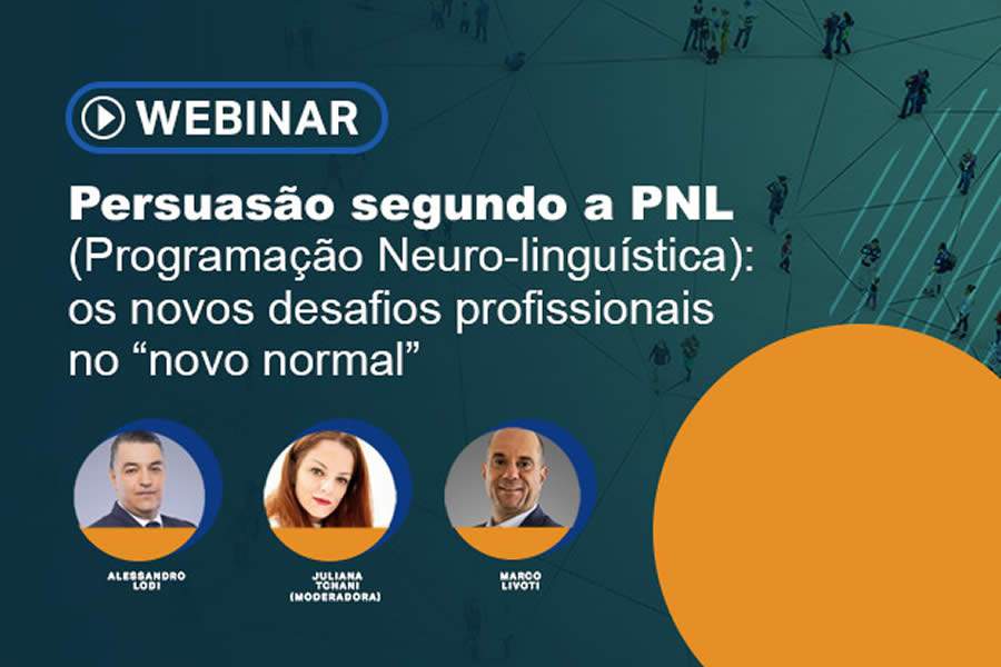 Persuas&atilde;o segundo a Programa&ccedil;&atilde;o Neuro-lingu&iacute;stica: os novos desafios profissionais no 'novo normal'