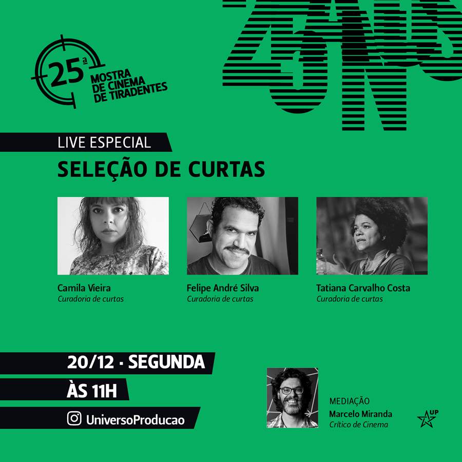 25a Mostra Tiradentes anuncia sele&ccedil;&atilde;o de curtas em live especial - Divulga&ccedil;&atilde;o - Universo Produ&ccedil;&atilde;o