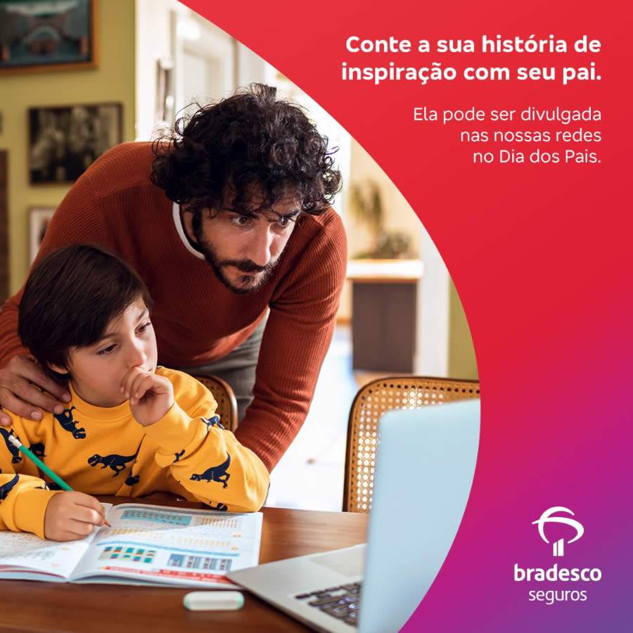 Bradesco Seguros destaca momentos especiais em a&ccedil;&atilde;o para o Dia dos Pais