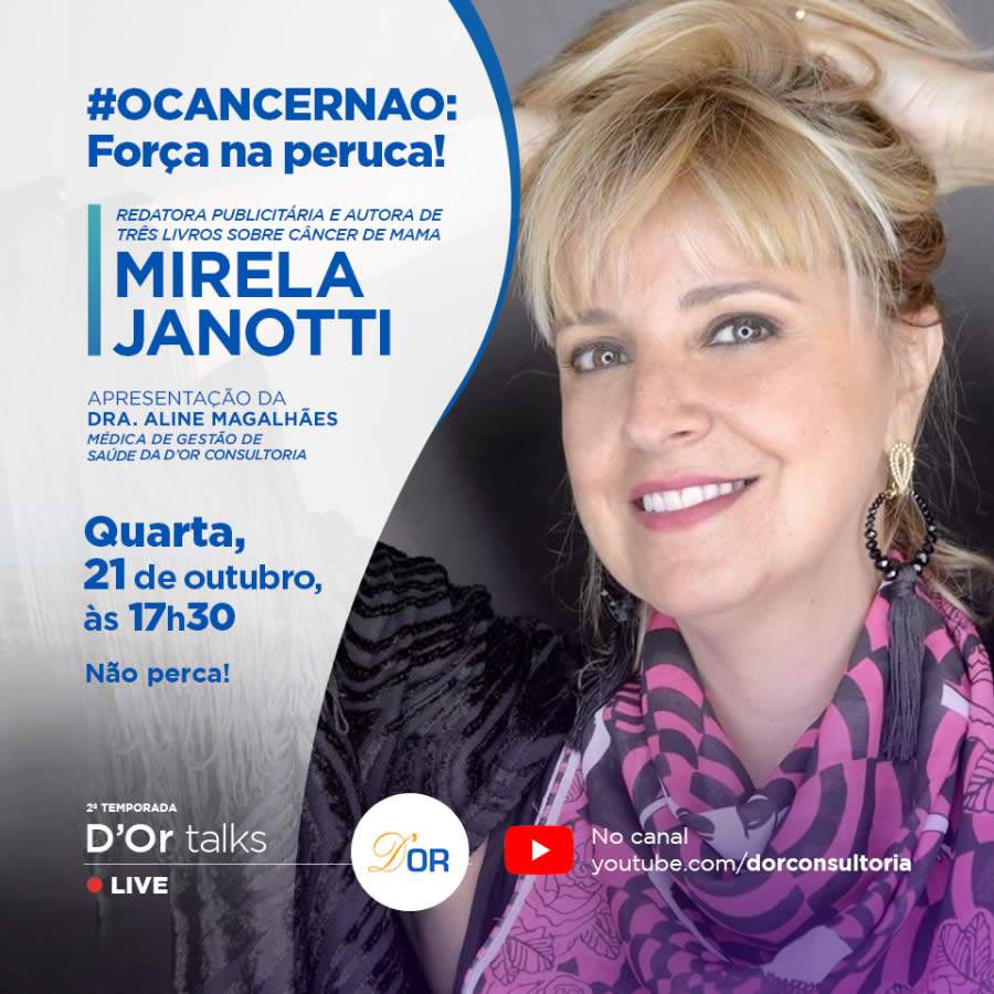 D&rsquo;Or Talks entrevista Mirela Janotti, embaixadora da campanha de Outubro Rosa da D&rsquo;Or Consultoria