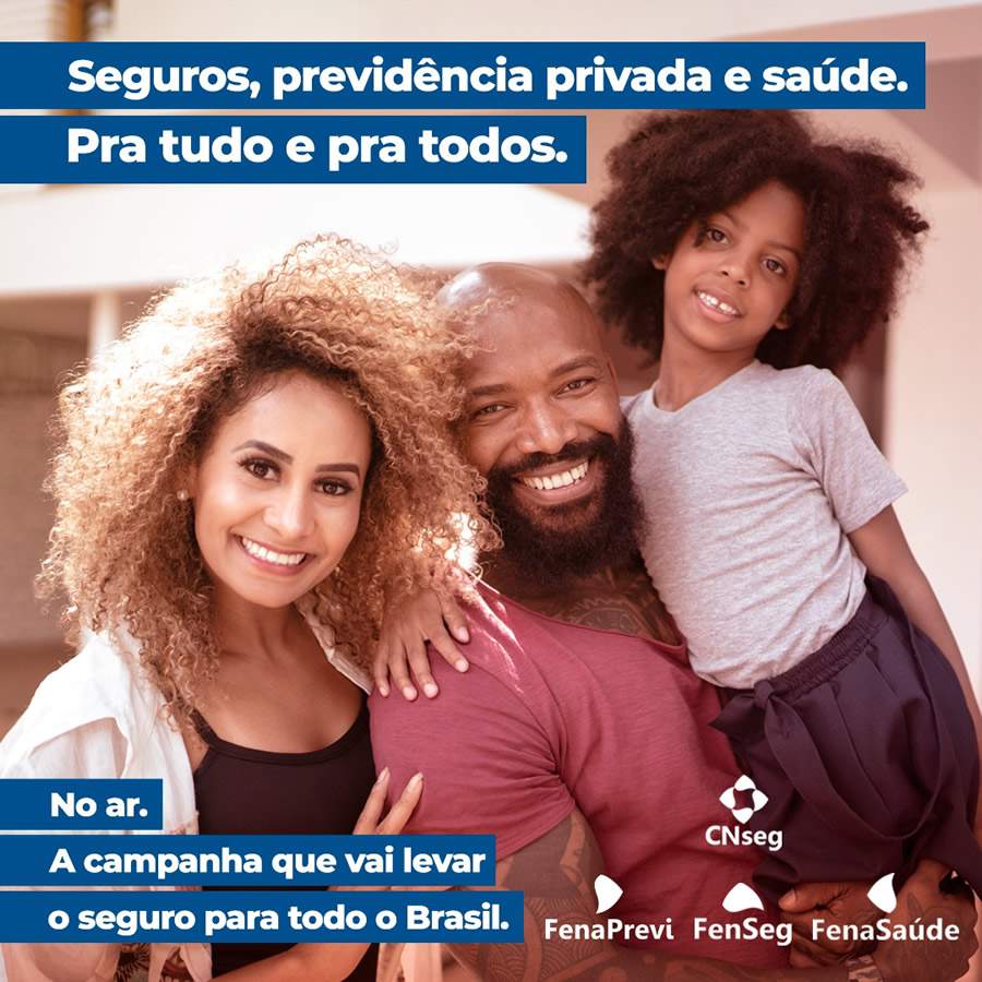 Fenaprevi integra campanha &lsquo;Seguros, Previd&ecirc;ncia Privada e Sa&uacute;de. Pra tudo e pra todos&rsquo;