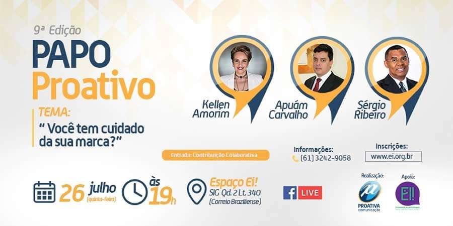Papo Proativo aborda na edi&ccedil;&atilde;o de julho os cuidados necess&aacute;rios com a imagem pessoal e empresarial