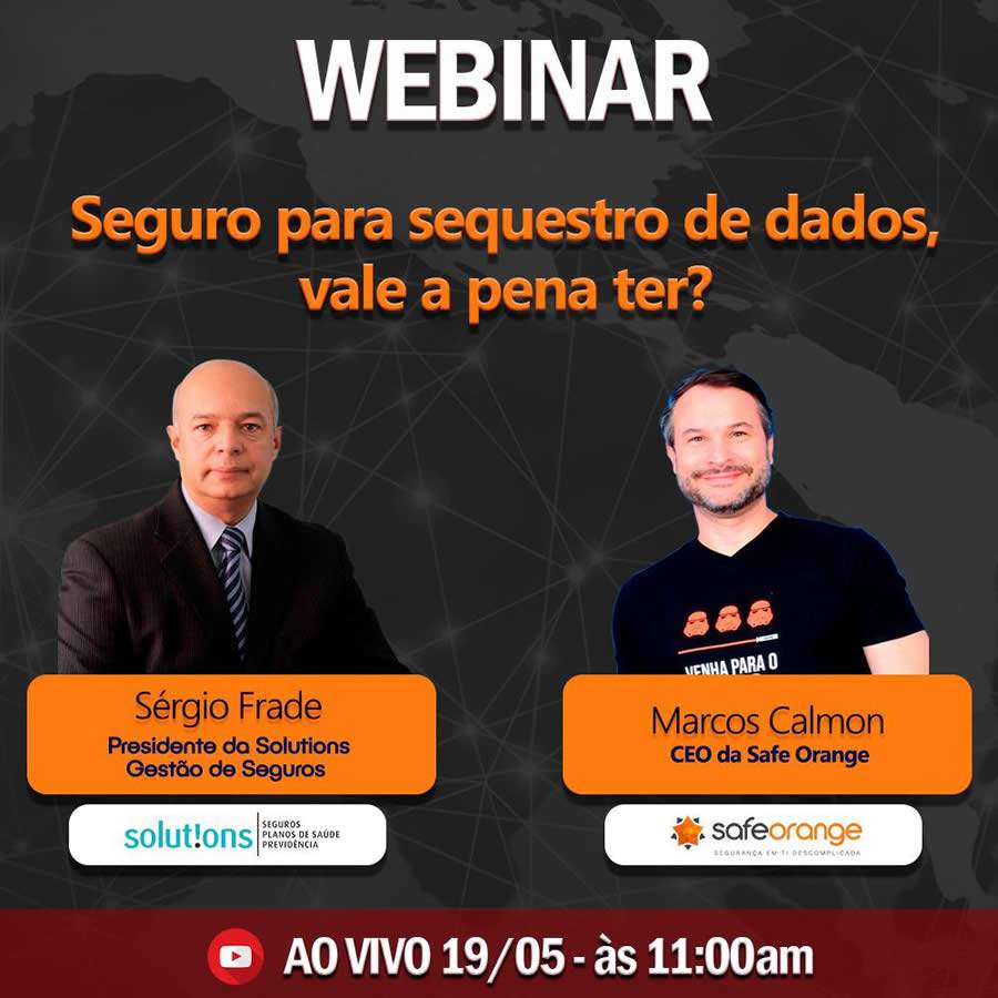 Ataques cibernéticos será tema de webinar com os empresários Sérgio Frade e Marcos Calmon na próxima terça-feira (19)