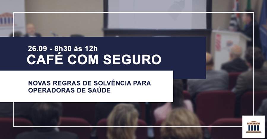 ANSP debater&aacute; as Novas regras de Solv&ecirc;ncia para Operadoras de Sa&uacute;de