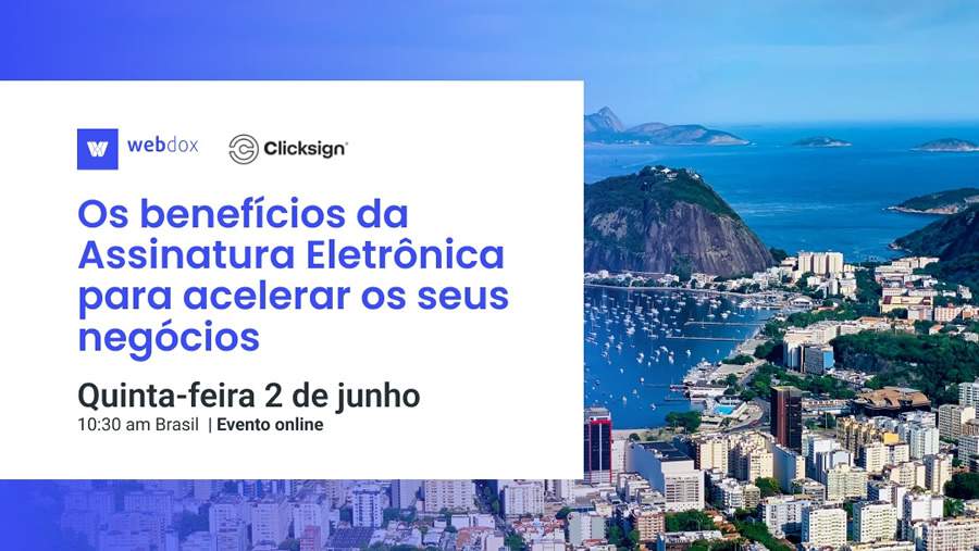 Webinar aborda os benef&iacute;cios da assinatura eletr&ocirc;nica para acelerar os neg&oacute;cios