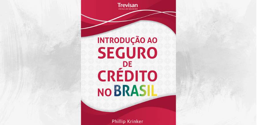 Phillip Krinker explora o mercado de seguro de cr&eacute;dito no Brasil em obra introdut&oacute;ria
