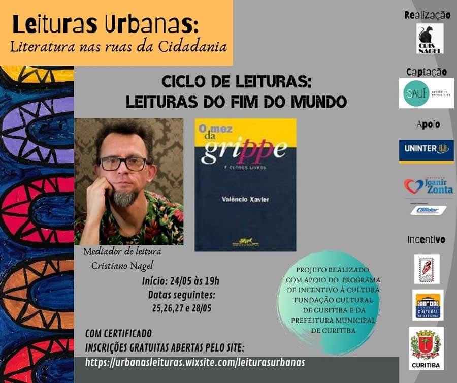 Evento extra do projeto Leituras Urbanas debate o livro &ldquo;O Mez da Grippe&rdquo; do escritor Val&ecirc;ncio Xavier; media&ccedil;&atilde;o ser&aacute; feita pelo ator, produtor e contador de hist&oacute;rias Cristiano Nagel - Divulga&ccedil;&atilde;o