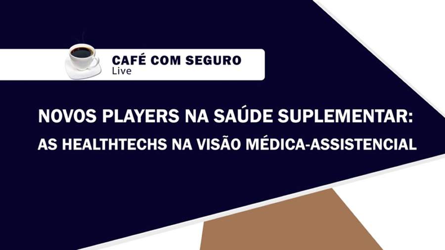 Caf&eacute; com Seguro abordar&aacute; os novos players na sa&uacute;de suplementar