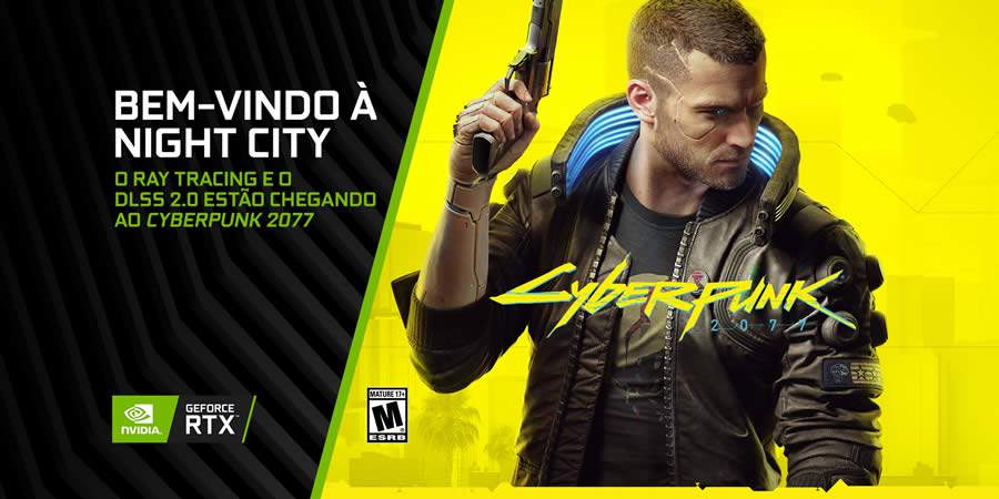 Cyberpunk 2077 ter&aacute; suporte a Ray Tracing e NVIDIA DLSS 2.0 no lan&ccedil;amento