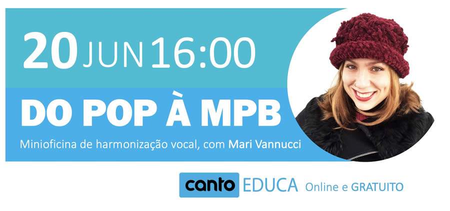 CantoEduca traz oficina online gratuita de música: &quot;Do POP à MPB&quot;