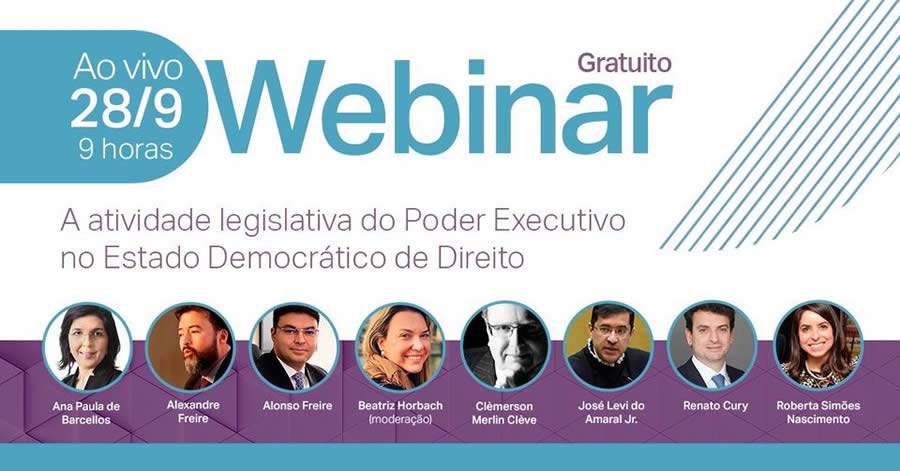 Webinar Gratuito - "A atividade legislativa do Poder Executivo no Estado Democr&aacute;tico de Direito"