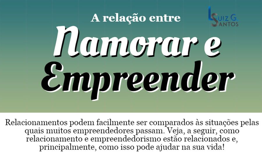 Infográfico: A relação entre namorar e empreender